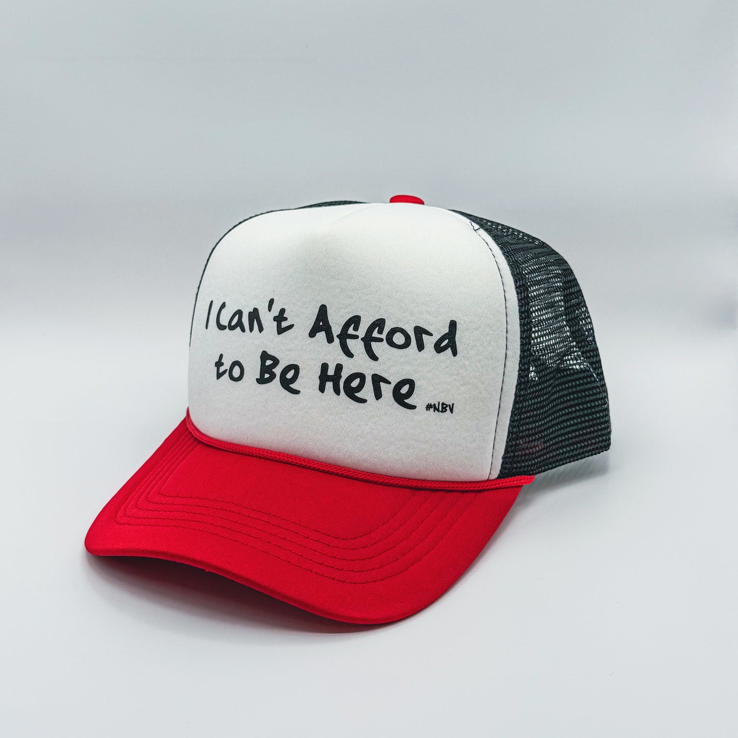 Can’t Afford to Be Here Trucker | Financially Reckless. Fashionably Petty.
