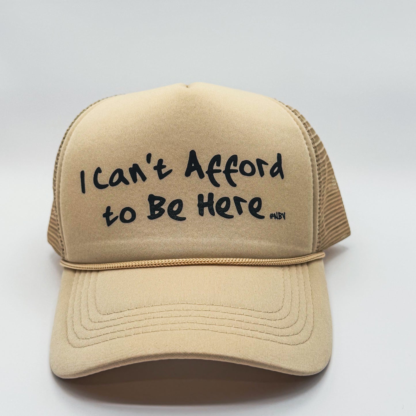 Can’t Afford to Be Here Trucker | Financially Reckless. Fashionably Petty.