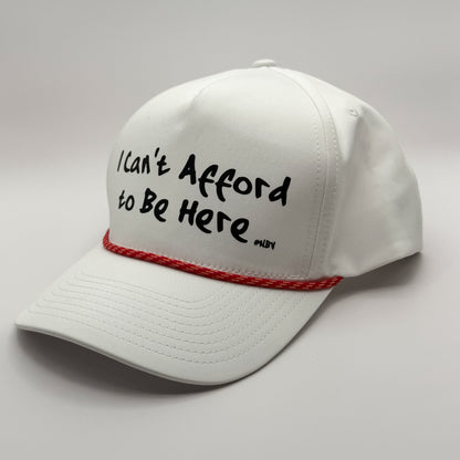 Can’t Afford to Be Here Rope Hat | Whiteout Edition