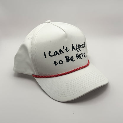 Can’t Afford to Be Here Rope Hat | Whiteout Edition