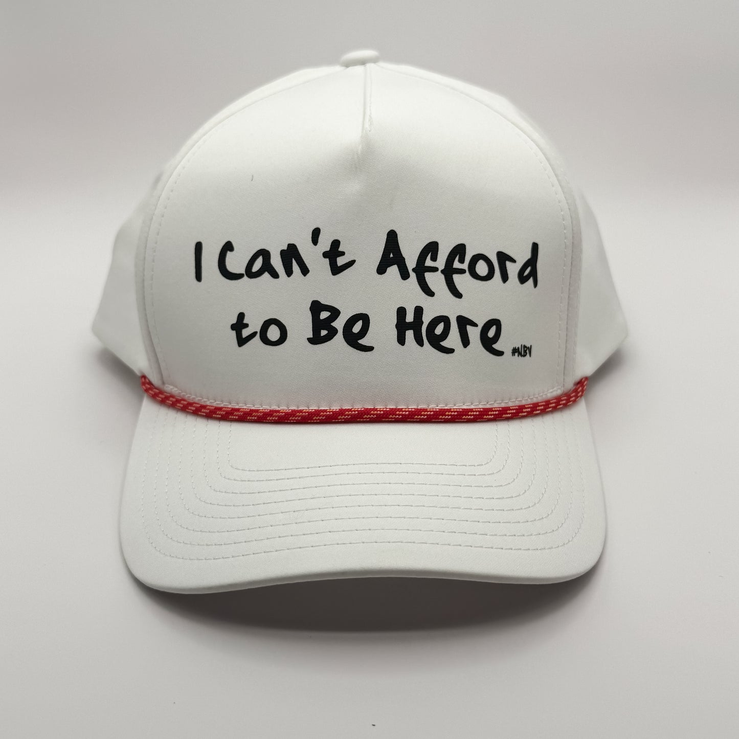 Can’t Afford to Be Here Rope Hat | Whiteout Edition